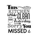Vinyl Wall Art Decal - This Kitchen Was Clean Yesterday Sorry You Missed It - 25" x 21.5" - Trendy Funny Cuisine Quote For Home Apartment Living Room Bar Restaurant Decoration Sticker 1