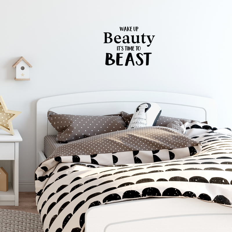 Vinyl Wall Art Decal - Wake Up Beauty I'ts Time To Beast - 17" x 22" - Modern Witty Motivational Movie Quote For Home Apartment Bedroom Bathroom Kitchen Closet Decoration Sticker 3