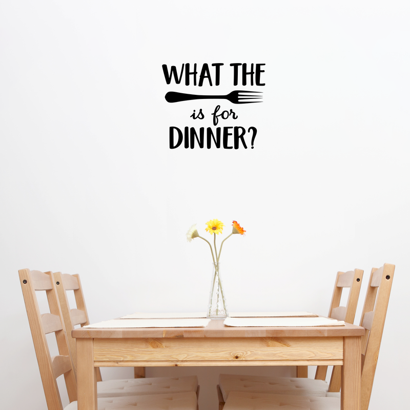 Vinyl Wall Art Decal - What The Fork Is For Dinner - 10" x 12" - Trendy Funny Modern Quote For Home Apartment Kitchen Living Room Dining Room Restaurant Indoor Decoration 2
