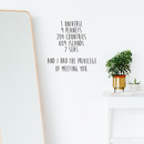 Vinyl Wall Art Decal - I Have The Privilege Of Meeting You - 18" x 18" - Cute Modern Couples Love Quote For Home Apartment Bedroom Living Room Bathroom Kitchen Gift Office Decoration Sticker 3
