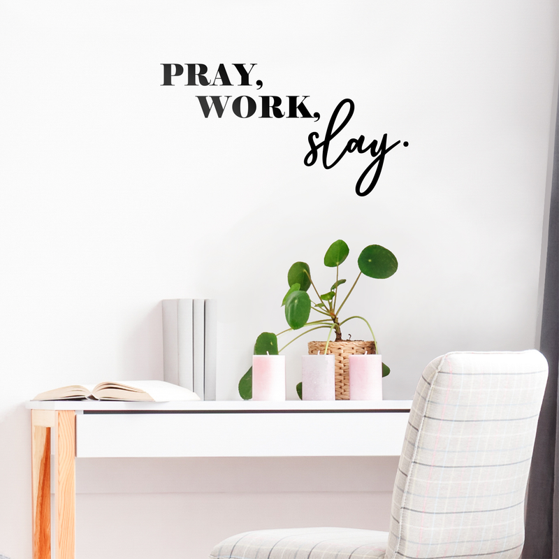 Vinyl Wall Art Decal - Pray Work Slay - 17" x 32" - Cute Trendy Cursive Religious Quote For Home Apartment Bedroom Living Room Kitchen Gift Office Workplace Decoration Sticker 3