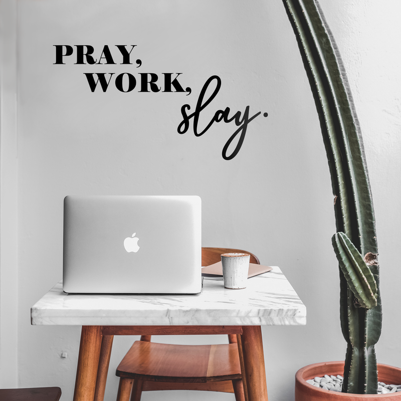 Vinyl Wall Art Decal - Pray Work Slay - 17" x 32" - Cute Trendy Cursive Religious Quote For Home Apartment Bedroom Living Room Kitchen Gift Office Workplace Decoration Sticker 2