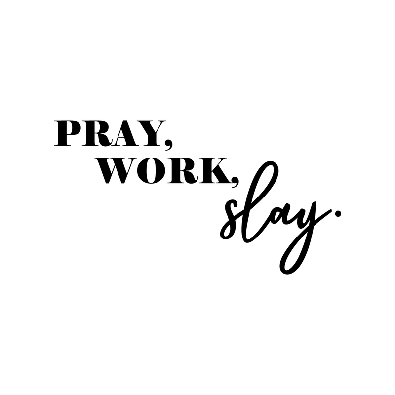 Vinyl Wall Art Decal - Pray Work Slay - 17" x 32" - Cute Trendy Cursive Religious Quote For Home Apartment Bedroom Living Room Kitchen Gift Office Workplace Decoration Sticker 1