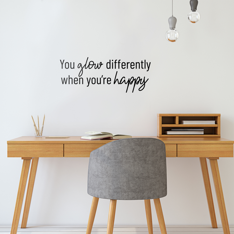 Vinyl Wall Art Decal - You Glow Differently When You're Happy - 14" x 35" - Trendy Cursive Inspirational Quote For Home Apartment Bedroom Living Room Kitchen Office Workplace Decoration Sticker 2