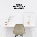 Vinyl Wall Art Decal - Make Yourself A Priority - 11" x 30" - Trendy Modern Self Esteem Quote For Home Apartment Bedroom Living Room Bathroom Kitchen Entryway Office Decoration Sticker 2