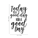 Vinyl Wall Art Decal - Today Is A Good Day For A Good Day - Inspirational Quote For Home Apartment Bedroom Living Room School Classroom Decoration Sticker 4