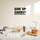 Vinyl Wall Art Decal - Give Up Carbs? Over My Bread Body - 17" x 27" - Trendy Funny Humorous Food Quote For Home Apartment Bedroom Living Room Dining Room Kitchen Restaurant Decoration Sticker 2