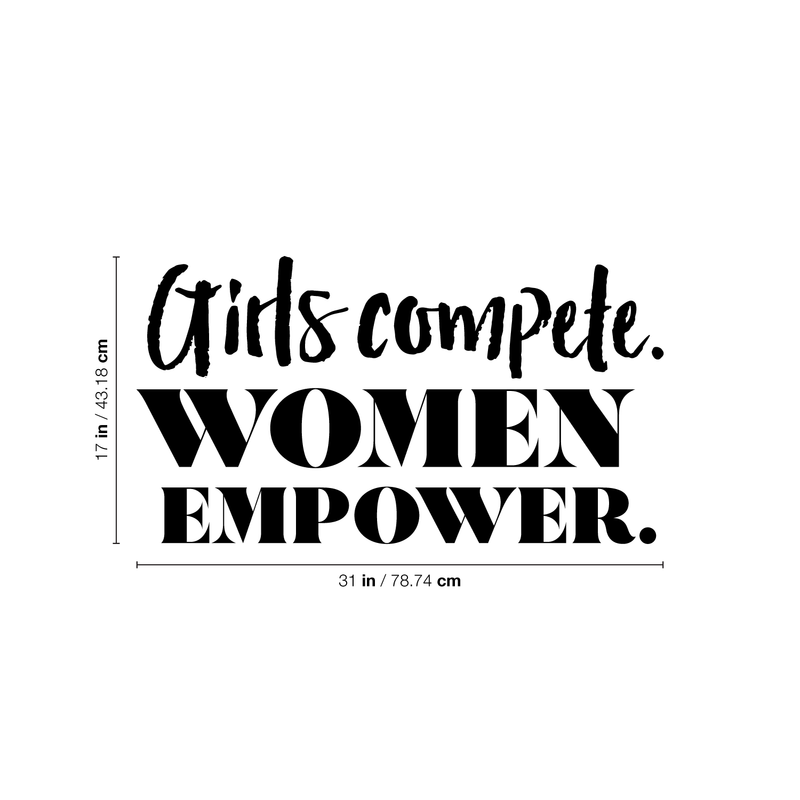 Vinyl Wall Art Decal - Girls Compete Women Empower - 17" x 31" - Modern Empowerment Motivational Trendy Home Workplace Bedroom Living Room Office Dorm Room Apartment Indoor Decoration Quote 4