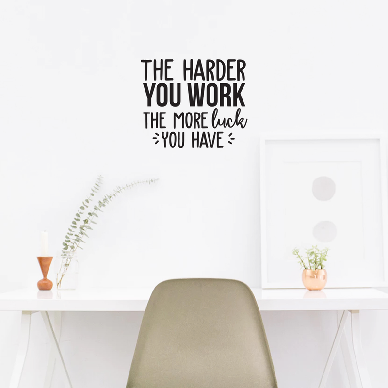 Vinyl Wall Art Decal - The Harder You Work The More Luck You Have - 18" x 21" - Modern Positive Motivational Quotes For Home Bedroom Apartment Living Room School Work Decoration Sticker 3