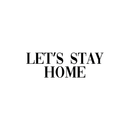 Vinyl Wall Art Decal - Let's Stay Home - 8" x 25" - Sweet Charming Modern Quote For Couples Family Home Apartment Bedroom Living Room Dining Room TV  Kitchen Decoration Sticker 1