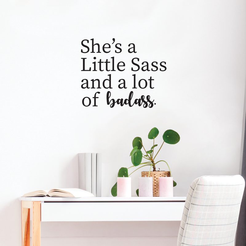 Vinyl Wall Art Decal - She's A Little Sass And A Lot Of Badass - 18" x 21.5" - Funny Modern Quote For Women Home Apartment Bedroom Living Room Bathroom Kitchen Decoration Sticker 3