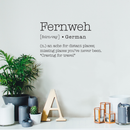 Vinyl Wall Art Decal - Fernweh Definition - 14" x 25" - Modern Travel Explore Quotes For Bedroom Living Room Apartment Decoration - Trendy Vacation Lifestyle Office Workplace Decor 3