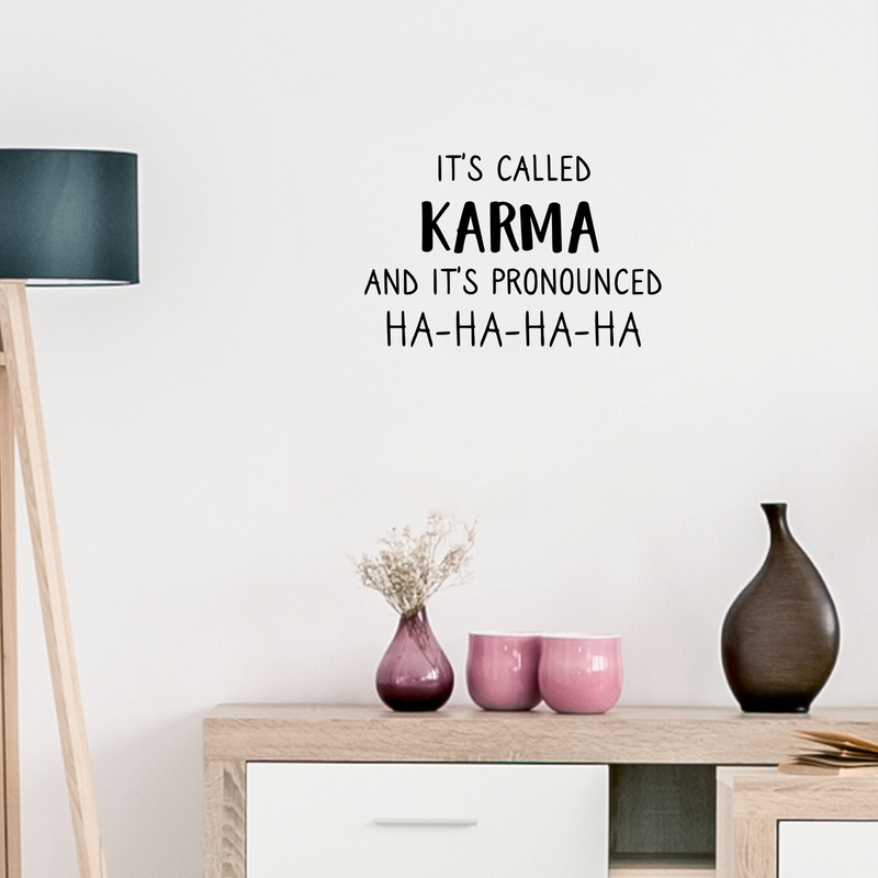 Vinyl Wall Art Decal - It's Called Karma And It's Pronounced Ha Ha Ha Ha - 17" x 26" - Modern Funny Humorous Quote For Home Bedroom Living Room Entryway Office Bar Restaurant Decoration Sticker 3