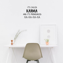Vinyl Wall Art Decal - It's Called Karma And It's Pronounced Ha Ha Ha Ha - 17" x 26" - Modern Funny Humorous Quote For Home Bedroom Living Room Entryway Office Bar Restaurant Decoration Sticker 2