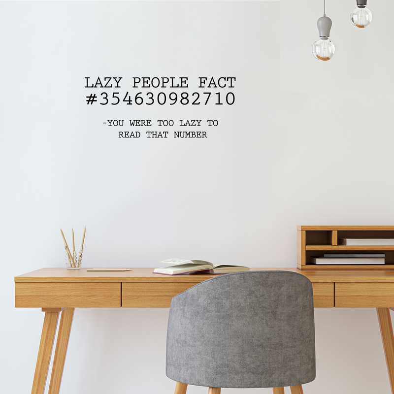 Vinyl Wall Art Decal - Lazy People Fact