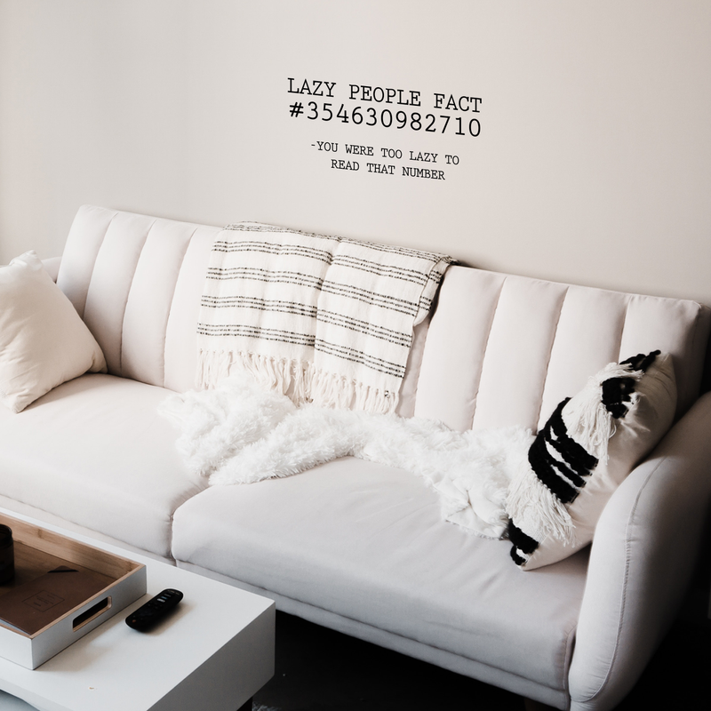 Vinyl Wall Art Decal - Lazy People Fact