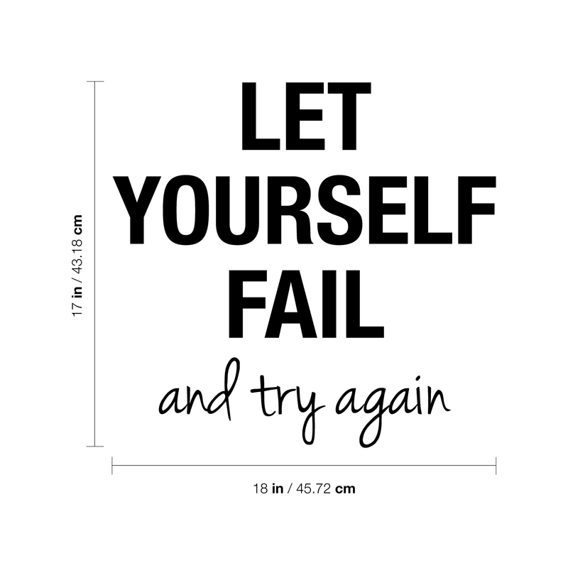 Vinyl Wall Art Decal - Let Yourself Fail And Try Again - 17" x 18" - Modern Positive Motivational Quote For Home Bedroom Apartment Living Room Decoration Sticker 4
