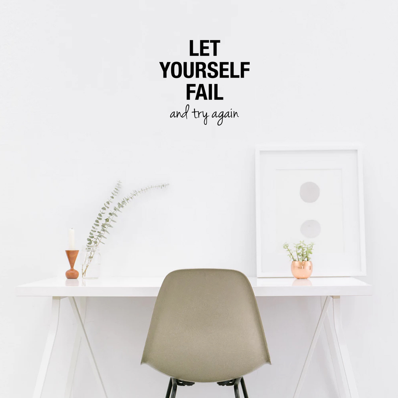 Vinyl Wall Art Decal - Let Yourself Fail And Try Again - Modern Positive Motivational Quote For Home Door Bedroom Apartment Living Room Indoor Decoration Sticker 2