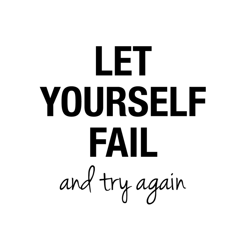 Vinyl Wall Art Decal - Let Yourself Fail And Try Again - Modern Positive Motivational Quote For Home Door Bedroom Apartment Living Room Indoor Decoration Sticker 5