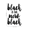 Vinyl Wall Art Decal - Black Is The New Black - Women's Fashion Chic Trendy Quotes For Home Living Room Bedroom Apartment Indoor Retail Store Closet Decoration 4