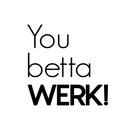 Vinyl Wall Art Decal - You Betta Werk - 17" x 17" - Modern Positive Inspirational Quote For Home Bedroom Apartment Living Room Classroom Work Office School Decoration Sticker 1