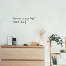 Vinyl Wall Art Decal - Better To Say Oops Than What If - Modern Positive Inspirational Quote For Home Bedroom Apartment Living Room Classroom Work Office School Decoration Sticker 3