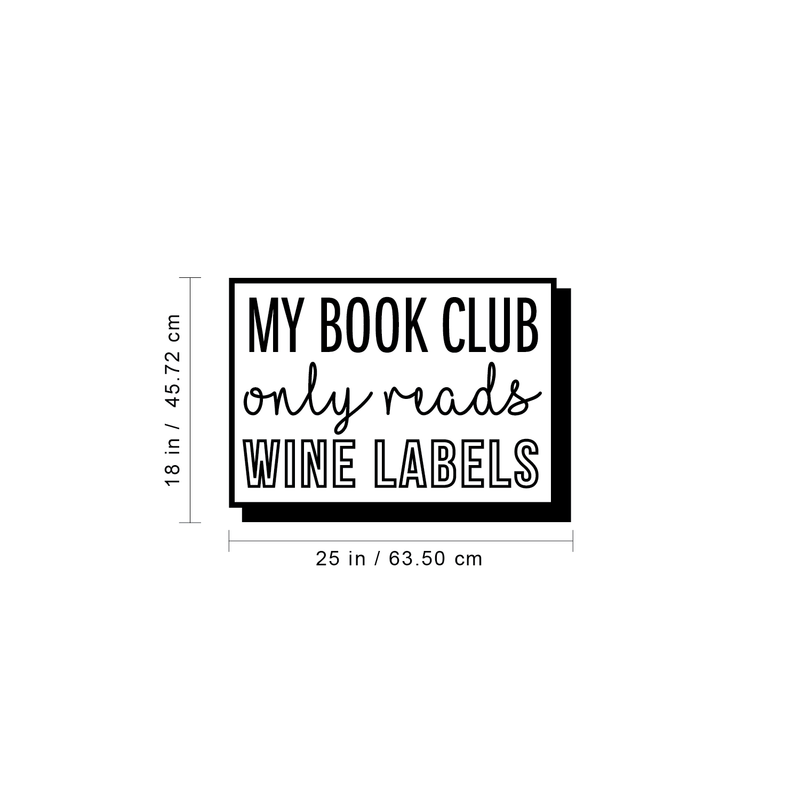 Vinyl Wall Art Decal - My Book Club Only Reads Wine Labels - Trendy Funny Sarcastic Quote For Home Apartment Living Room Dining Room Kitchen Bar Restaurant Decoration Sticker 4