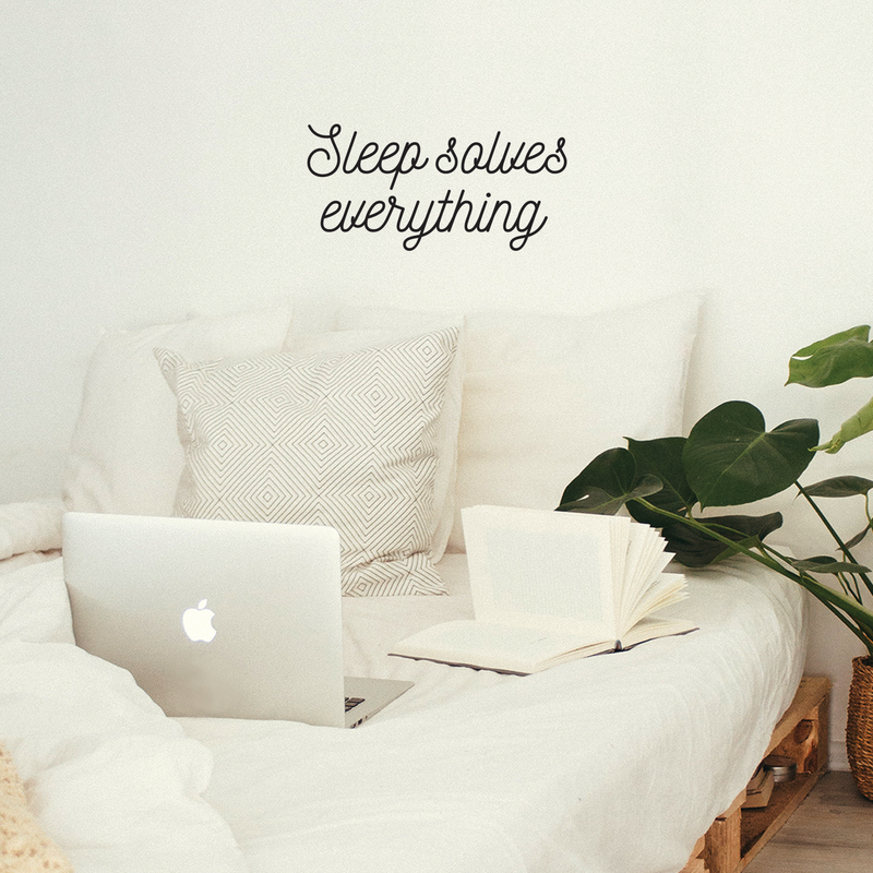 Vinyl Wall Art Decal - Sleep Solves Everything - 12" x 25" - Modern Cursive Funny Humorous Cozy Quote For Home Apartment Bedroom Kids Room Living Room Hotel Spa Decoration Sticker 3