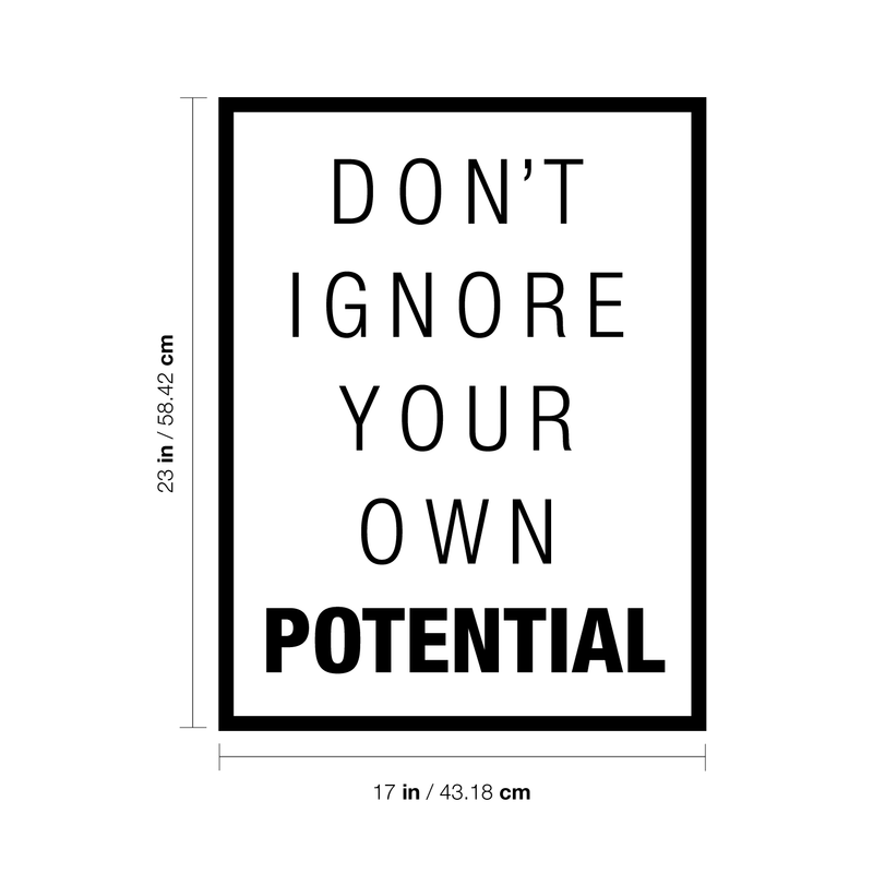 Vinyl Wall Art Decal - Don't Ignore Your Own Potential - 23" x 17" - Modern Positive Inspirational Quote For Home Bedroom Apartment Living Room Classroom Work Office School Decoration Sticker 4