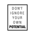 Vinyl Wall Art Decal - Don't Ignore Your Own Potential - 23" x 17" - Modern Positive Inspirational Quote For Home Bedroom Apartment Living Room Classroom Work Office School Decoration Sticker 1