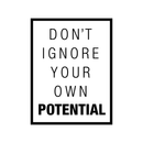 Vinyl Wall Art Decal - Don't Ignore Your Own Potential - 23" x 17" - Modern Positive Inspirational Quote For Home Bedroom Apartment Living Room Classroom Work Office School Decoration Sticker 1