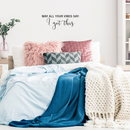 Vinyl Wall Art Decal - May All Your Vibes Say I Got This - 11" x 28.5" - Modern Positive Inspirational Quote For Home Bedroom Apartment Living Room Classroom Work Office School Decoration Sticker 2