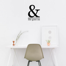 Vinyl Wall Art Decal - And Life Goes On - 23" x 17" - Modern Trendy Motivational Life Quote For Home Bedroom Bathroom Living Room Apartment Office School Classroom Decoration Sticker 3