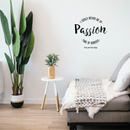 Vinyl Wall Art Decal - I Would Rather Die Of Passion Than Of Boredom - Modern Inspirational Quote For Home Bedroom Apartment Living Room Classroom Work Office School Decoration Sticker 5