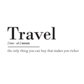 Vinyl Wall Art Decal - Travel The Only Thing You Can Buy That Makes You Richer- Trendy Traveler Vacation Trip Quote For Home Bedroom Living Room Apartment Office Agency Decor Sticker 1