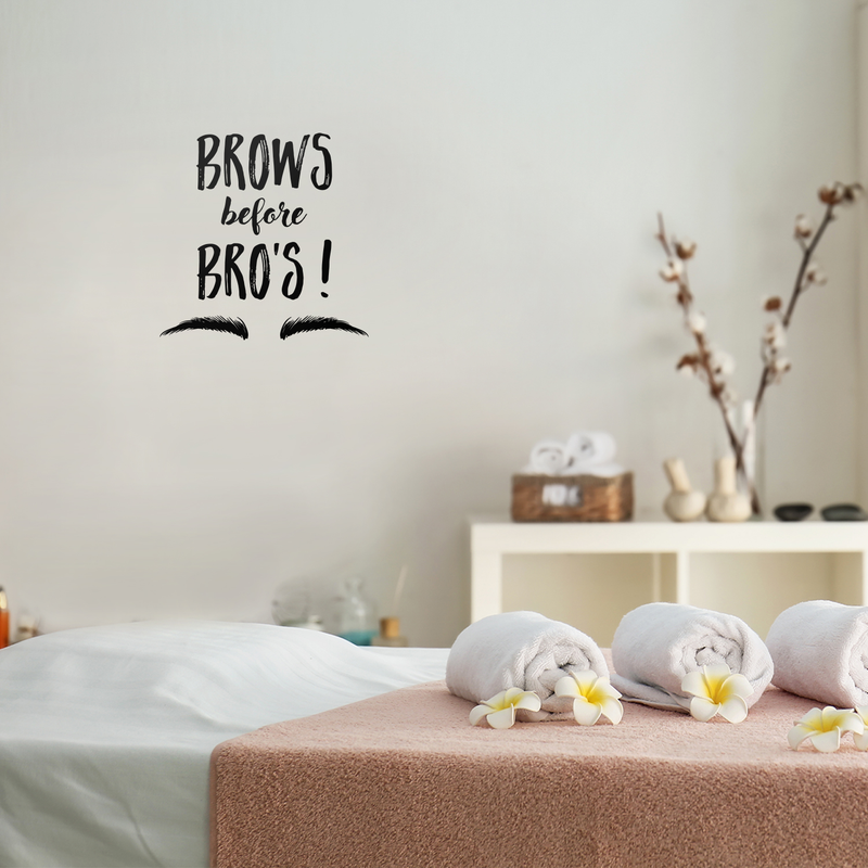 Vinyl Wall Art Decal - Brows Before Bros - Modern Trendy Funny Humor Beauty Quote For Home Bedroom Apartment Living Room Business Spa Beauty Salon Decoration Sticker 3