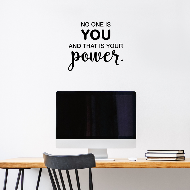 Vinyl Wall Art Decal - No One Is You And That Is Your Power - 17" x 19" - Modern Inspirational  Self esteem Quote For Home Bedroom Apartment Living Room Classroom Work Office School Decoration Sticker 2