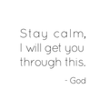 Vinyl Wall Art Decal - Stay Calm I Will Take You Through This God - Modern Inspirational Religious Quote For Home Bedroom Apartment Living Room School Office Decoration Sticker 1