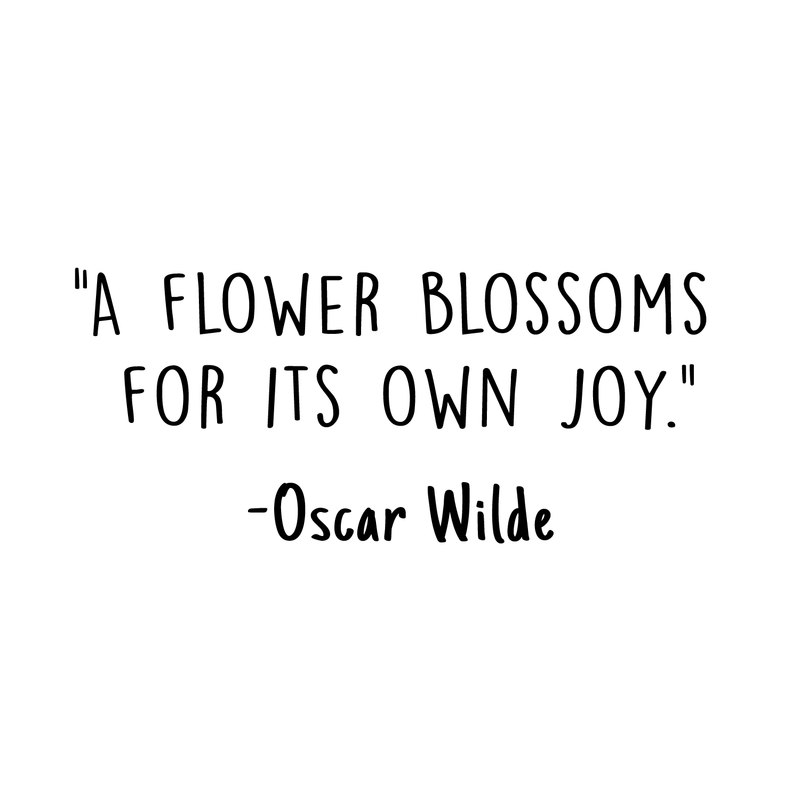 Vinyl Wall Art Decal - A Flower Blossoms For Its Own Joy - Oscar Wilde Inspirational Quote For Home Bedroom Apartment Living Room Work Office School Classroom Decoration Sticker 1