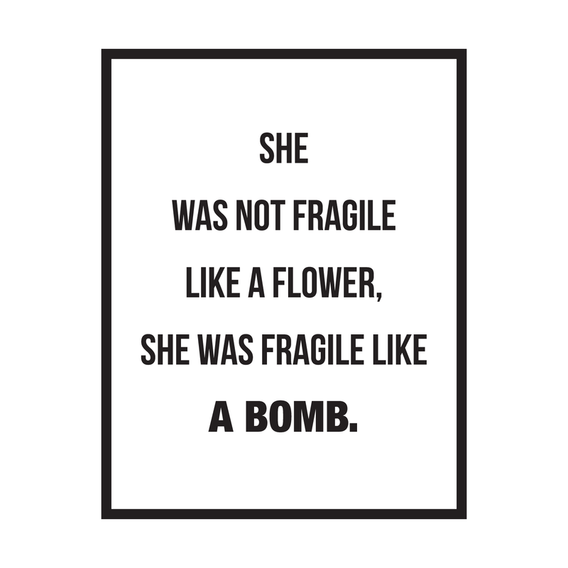 Vinyl Wall Art Decal - She Was Not Fragile Like A Flower She Was Fragile Like A Bomb - 22" x 17" - Women's Inspirational Quote For Home Bedroom Apartment Living Room Work Office Decor 1