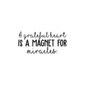 Vinyl Wall Art Decal - A Grateful Heart Is A Magnet For Miracles - Life Moments Inspirational Positive Quote For Home Bedroom Apartment Living Room Work Office Decoration Sticker 1