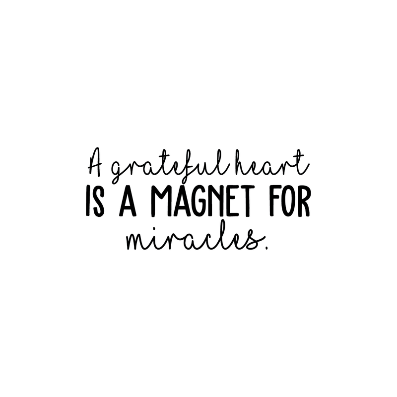 Vinyl Wall Art Decal - A Grateful Heart Is a Magnet For Miracles - 11" x 25" - Life Moments Inspirational Positive Quote For Home Bedroom Apartment Living Room Work Office Decoration Sticker 1