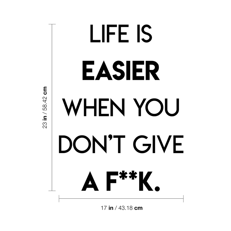 Vinyl Wall Art Decal - Life Is Easier When You Don't Give A F**k - Trendy Funny Motivational Quote For Home Apartment Bedroom Living Room Restaurant Bar Office Decoration Sticker 4