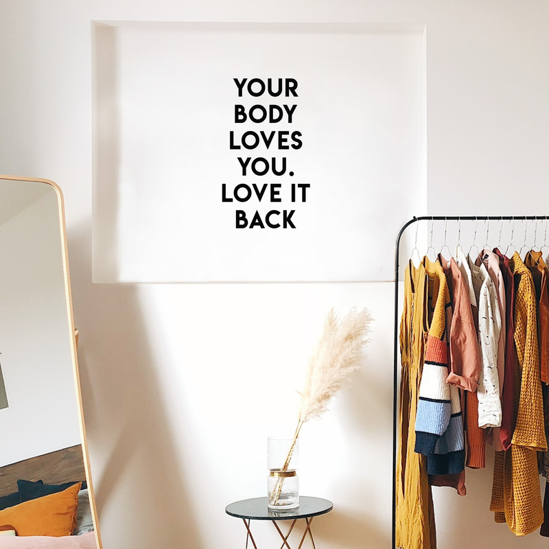 Vinyl Wall Art Decal - Your Body Loves You Love It Back - Modern Inspirational Love Quote For Home Apartment Living Room Bedroom School Office Workplace Decoration Sticker 3