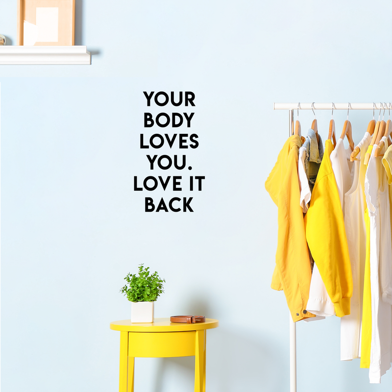 Vinyl Wall Art Decal - Your Body Loves You Love It Back - Modern Inspirational Love Quote For Home Apartment Living Room Bedroom School Office Workplace Decoration Sticker 2