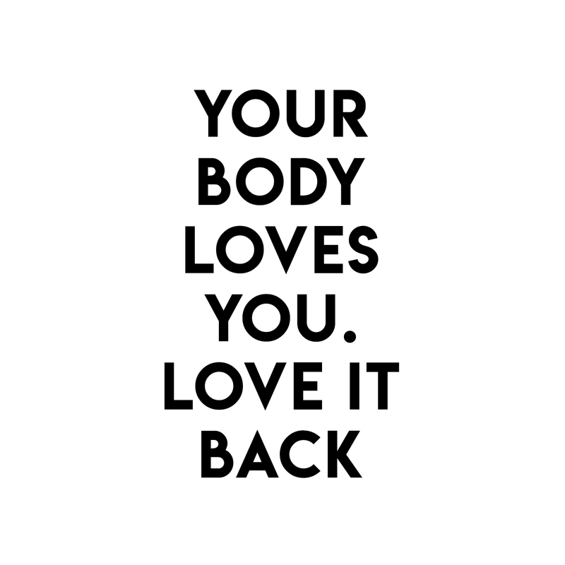 Vinyl Wall Art Decal - Your Body Loves You Love It Back - 29" x 17" - Modern Inspirational Love Quote For Home Apartment Living Room Bedroom School Office Workplace Decoration Sticker 1