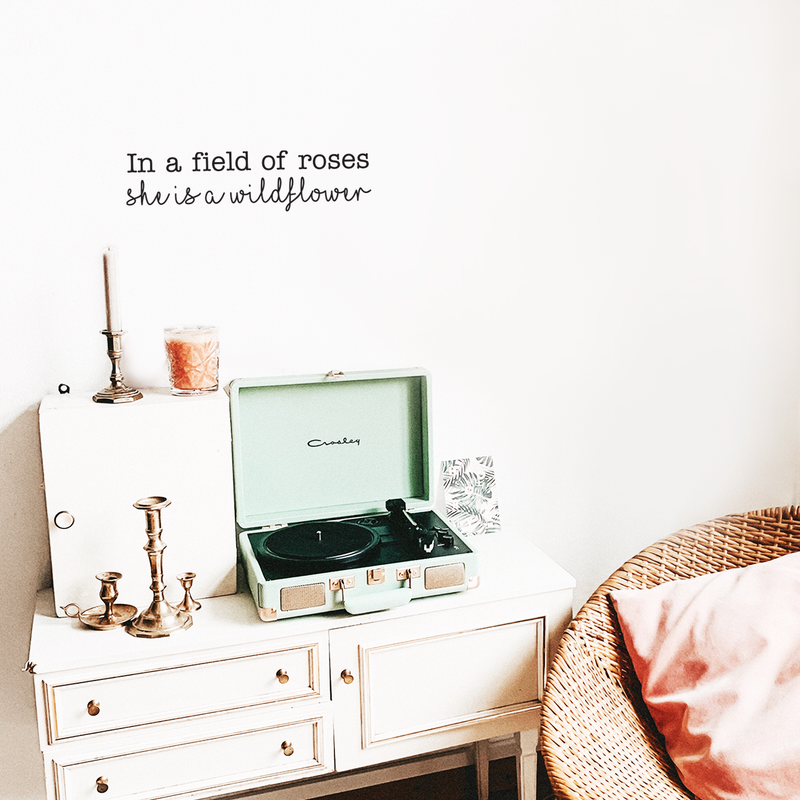 Vinyl Wall Art Decal - In A Field Of Roses She Is A Wildflower - 6" x 25" - Modern Women's Inspirational Quote For Home Apartment Living Room Bedroom Dorm Room Decoration Sticker 3