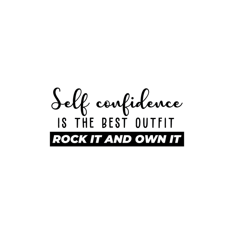 Vinyl Wall Art Decal - Self Confidence Is The Best Outfit Rock It - 11" x 25" - Modern Cursive Inspirational Quote For Home Apartment Bedroom Living Room Classroom School Office Decoration Sticker 4