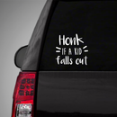 Vinyl Wall Art Decal - Honk If A Kid Falls Out - 6" x 6" - Modern Trendy Funny Humorous Quote For Van SUV Car Windshield Bumper Sticker Decoration 2