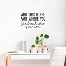 Vinyl Wall Art Decal - And This Is The Part Where You Find Out Who You Are - Modern Cursive Inspirational Quote For Home Apartment Bedroom Living Room Office Decoration Sticker 3